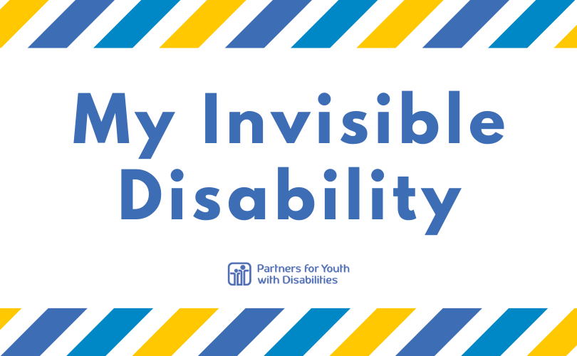 Graphic that says, "My Invisible Disability" with blue and yellow stripes