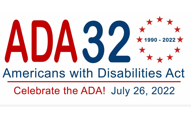 Red and blue logo that says, "ADA 32: Americans with Disabilities Act. 1990 - 2022. Celebrate the ADA! July 26, 2022"