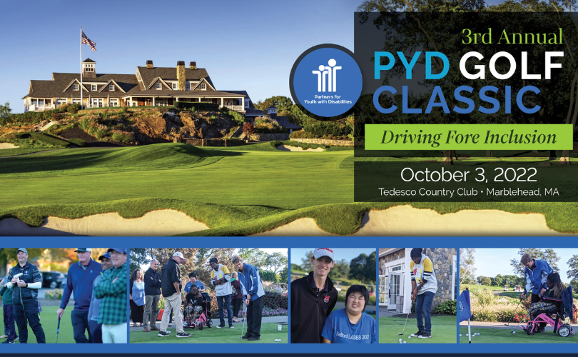 Graphic that says, "3rd Annual PYD Golf Classic: Driving Fore Inclusion, October 3, 2022, Tedesco Country Club, Marblehead, MA" with various photos of golfers